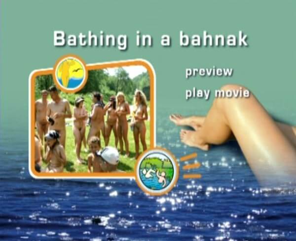 Naturist Freedom: Bathing in a Bahnak - Nudism is based on naturalness and openness